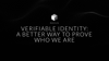 Verifiable Identity: A Better Way to Prove Who We Are