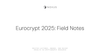 Eurocrypt 2025 Field Notes: Invited Lectures, Awards, and Recent Results in Cryptography Research