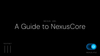 A Guide to NexusCore